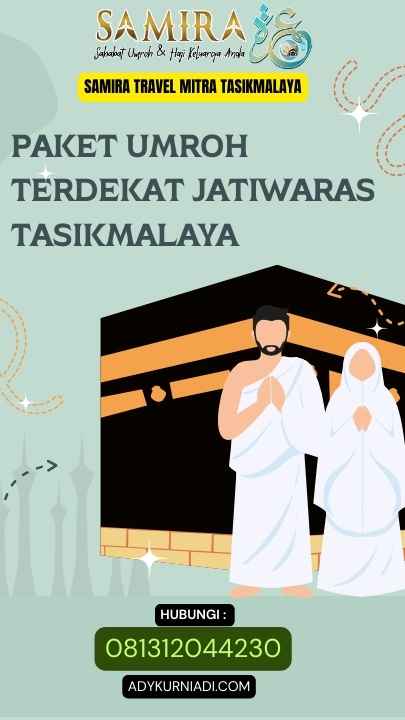 Paket Umroh Terdekat Jatiwaras Tasikmalaya