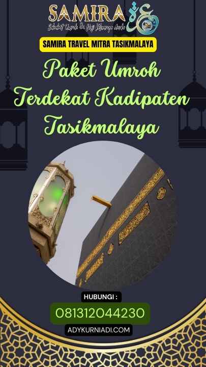 Paket Umroh Terdekat Kadipaten Tasikmalaya