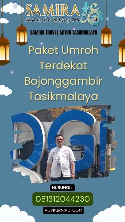 Paket Umroh Terdekat _Bojonggambir Tasikmalaya